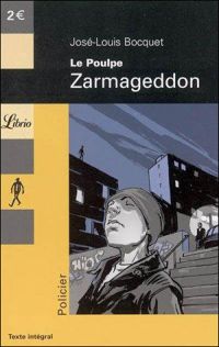 José-louis Bocquet - Le Poulpe : Zarmageddon