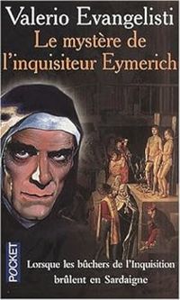 Valerio Evangelisti - Le mystère de l'inquisiteur Eymerich