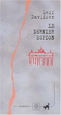 Couverture du livre Le dernier espion - Leif Davidsen