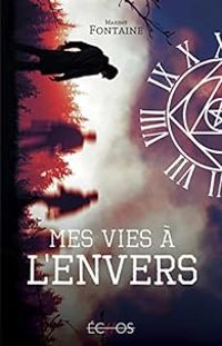 Couverture du livre Mes vies à l'envers - Maxime Fontaine