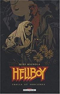 Mike Mignola - Richard Corben - P Craig Russell - Trolls et sorcières