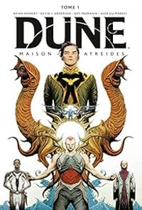 Brian Herbert - Alex Guimaraes - Kevin J Anderson - Dune - Maison Atréides