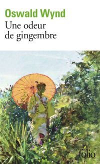 Couverture du livre Une odeur de gingembre - Oswald Wynd