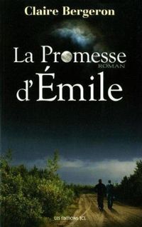 Bergeron Claire - La Promesse d'Emile