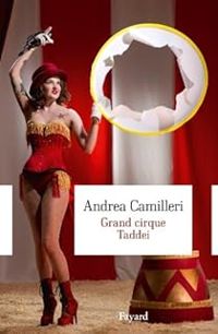 Couverture du livre Grand cirque Taddei - Andrea Camilleri