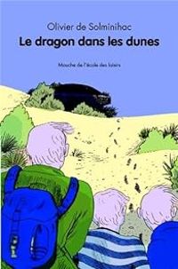 Couverture du livre Le dragon dans les dunes - Olivier De Solminihac