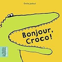 Emile Jadoul - Bonjour, Croco !