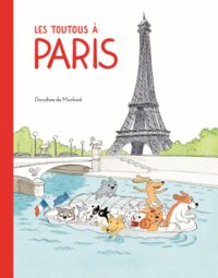 Couverture du livre Les Toutous à Paris - Dorothee De Monfreid