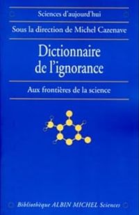 Michel Cazenave - Dictionnaire de l'ignorance 