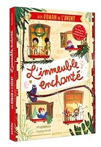 Couverture du livre Mon roman de l'Avent : L'immeuble enchanté - Magdalena Guirao Jullien