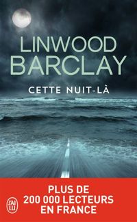 Linwood Barclay - Cette nuit-là