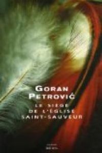 Goran Petrovic - Le siège de l'église Saint-Sauveur