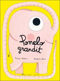 Ramona Badescu - Benjamin Chaud(Illustrations) - Pomelo grandit