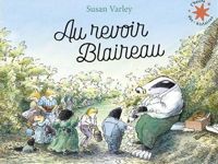 Susan Varley - Au revoir Blaireau 