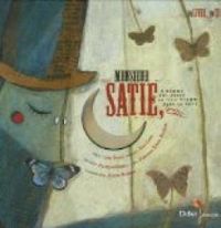 Couverture du livre Monsieur Satie - Carl Norac