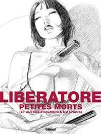 Tanino Liberatore - Petites morts et autres fragments du chaos