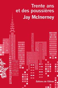 Jay Mcinerney - Trente ans et des poussières