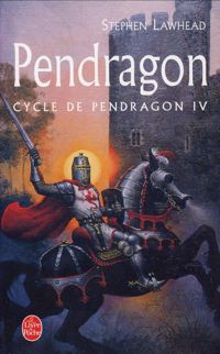 Stephen R Lawhead - Pendragon