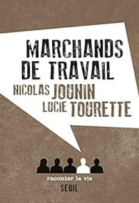 Nicolas Jounin - Lucie Tourette - Marchands de travail