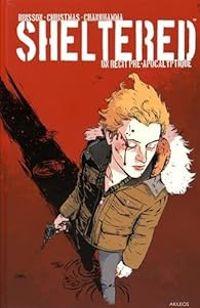 Couverture du livre Sheltered : Un récit pré-apocalyptique - Ed Brisson - Johnnie Christmas - Shari Chankhamma