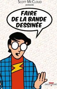 Couverture du livre Faire de la bande dessinée - Scott Mccloud