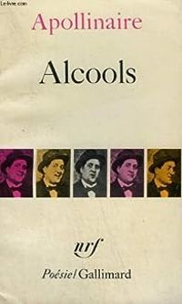 Guillaume Apollinaire - Alcools - Le bestiaire - Vitam impendere amori