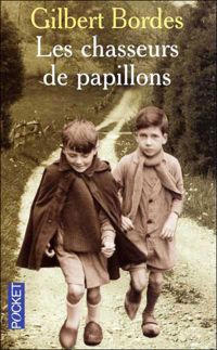 Gilbert Bordes - Les Chasseurs de papillons