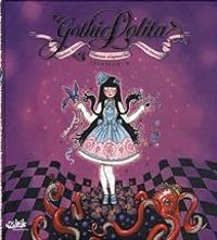 Audrey Alwett - Francois Amoretti - Gothic Lolita : Princesses d'aujourd'hui