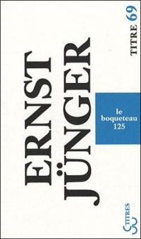 Couverture du livre Le Boqueteau 125 - Ernst Junger