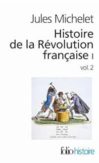 Couverture du livre Histoire de la Révolution française I - Jules Michelet