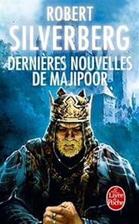 Robert Silverberg - Dernières nouvelles de Majipoor