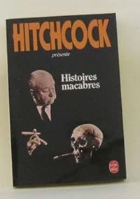 Alfred Hitchcock - Histoires macabres