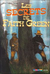 Couverture du livre Les secrets de Faith Green - Jean Francois Chabas