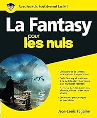 Jean Louis Fetjaine - La Fantasy pour les Nuls