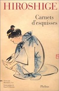 Daniel Joseph Boorstin - Hiroshige. Carnets d'esquisses