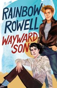 Rainbow Rowell - Wayward Son