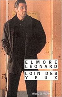 Couverture du livre Loin des yeux - Elmore Leonard