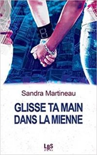 Sandra Martineau - Glisse ta main dans la mienne