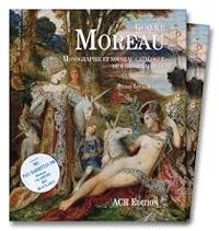 Couverture du livre Gustave Moreau. Monographie et nouveau catalogue de l'oeuvre achevé - Pierre Louis Mathieu