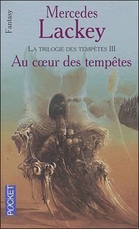 Mercedes Lackey - Au coeur des tempêtes