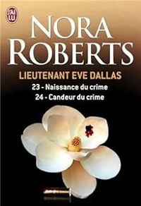 Nora Roberts - Lieutenant Eve Dallas - Intégrale