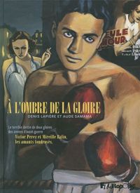 Couverture du livre À l'ombre de la gloire - Denis Lapiere - Aude Samama