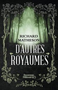 Richard Matheson - D'autres royaumes