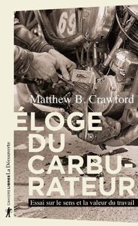 Matthew B. Crawford - Éloge du carburateur