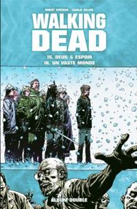 Couverture du livre Walking Dead, tomes 15 et 16  - Robert Kirkman