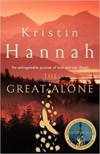 Kristin Hannah - The Great Alone