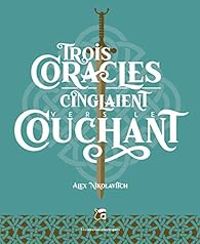 Alex Nikolavitch - Trois coracles cinglaient vers le couchant