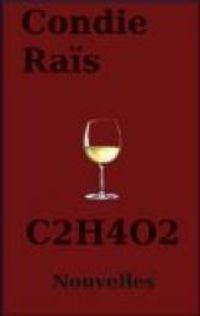 Condie Raïs - C2H4O2 