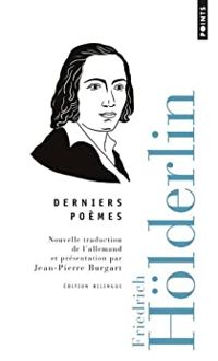 Friedrich Hlderlin - Derniers poèmes