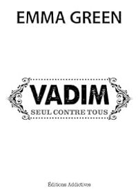 Couverture du livre Vadim, seul contre tous - Emma Green